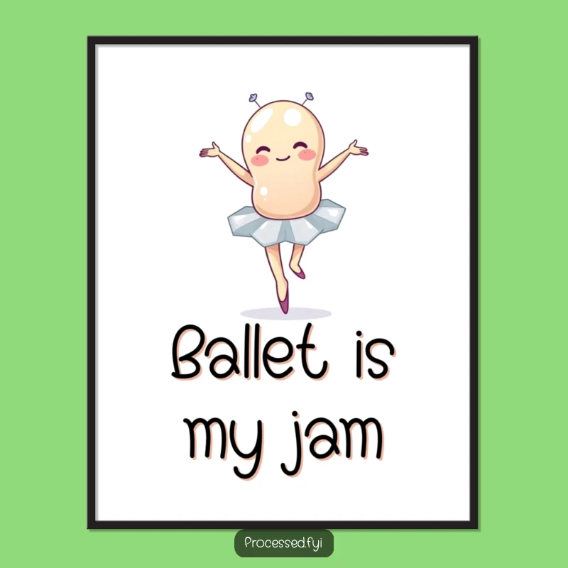 Funny Jellybean Ballet Poster: Wobbly Dancer Wall Art Gift