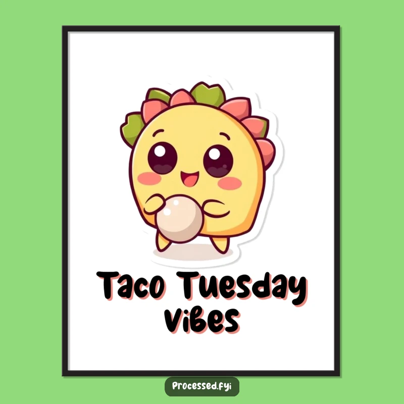 Funny Taco Ball Poster: Hilarious Wall Art for a Cheerful Vibe