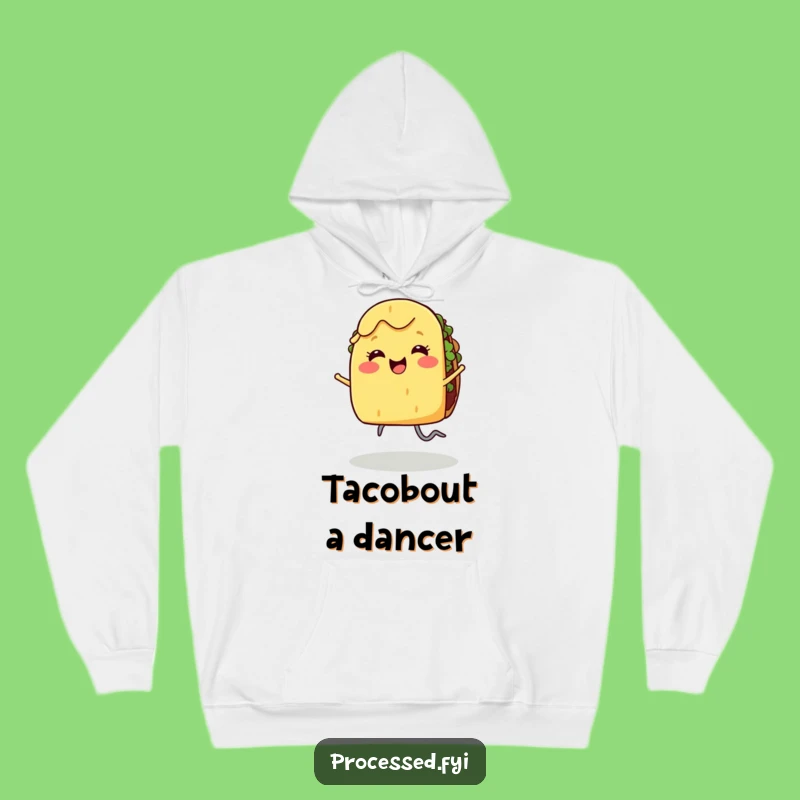 Funny Dancing Taco Hoodie - Cozy Smiling Legs Joyful Food Wear Gift