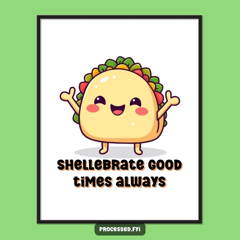 Free Printable Cheerful Taco Wall Art - Funny Downloadable Kitchen Decor Gift