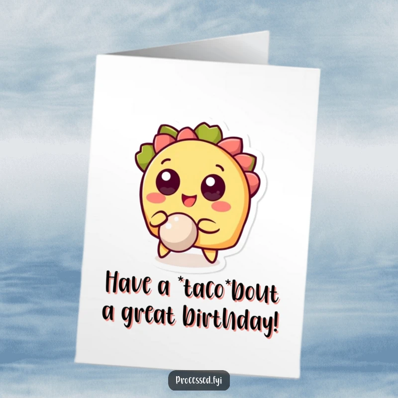 Funny Free Printable Birthday Card: A cheerful taco with wide eyes happily bouncing a small ball, full of joy.