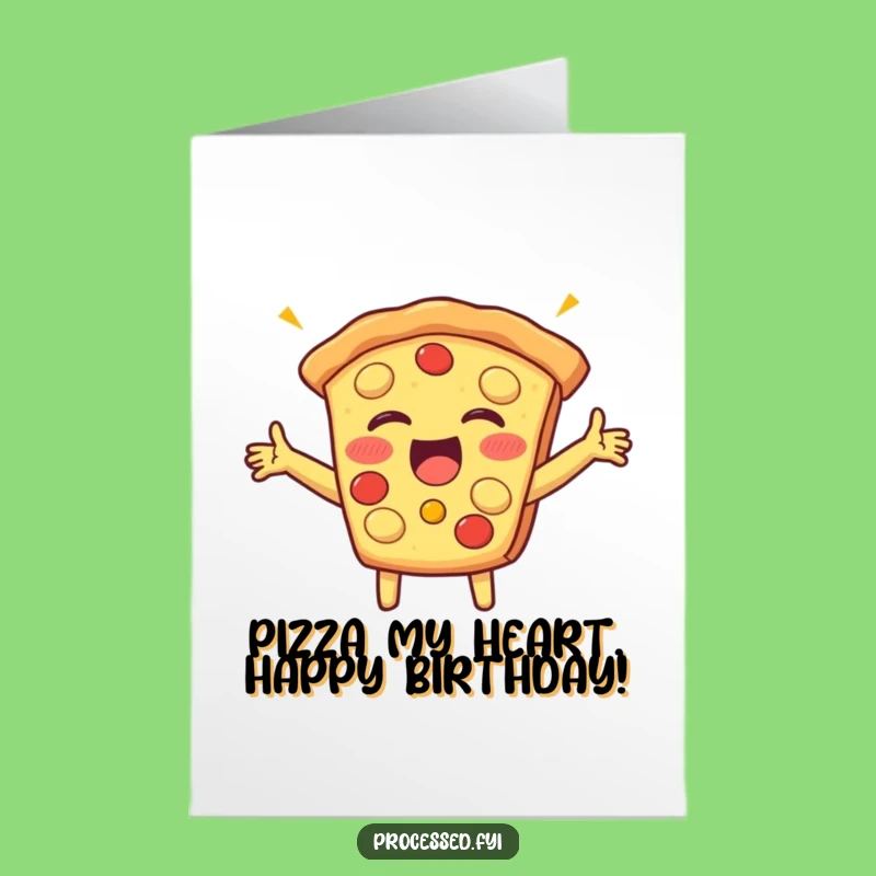 Free Printable Pizza Birthday Card: Giggling Slice for a Funny Downloadable Gift