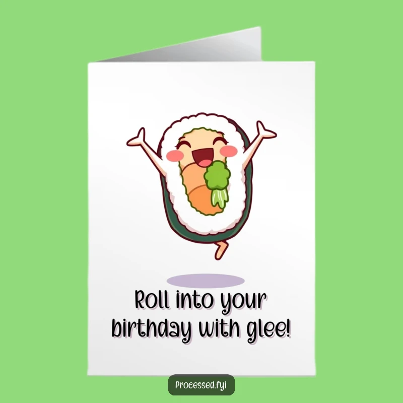 Free Printable Birthday Card: Gleeful Sushi Cartwheel - Funny Downloadable Gift