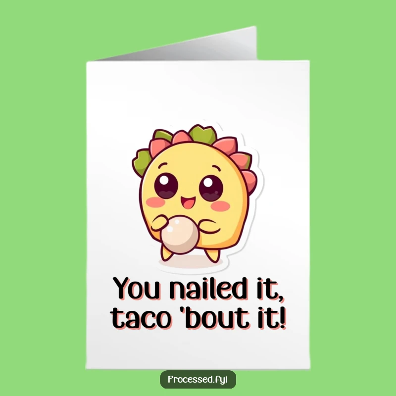 Free Printable Congrats Card: Bouncing Taco - Humorous Achievement Downloadable