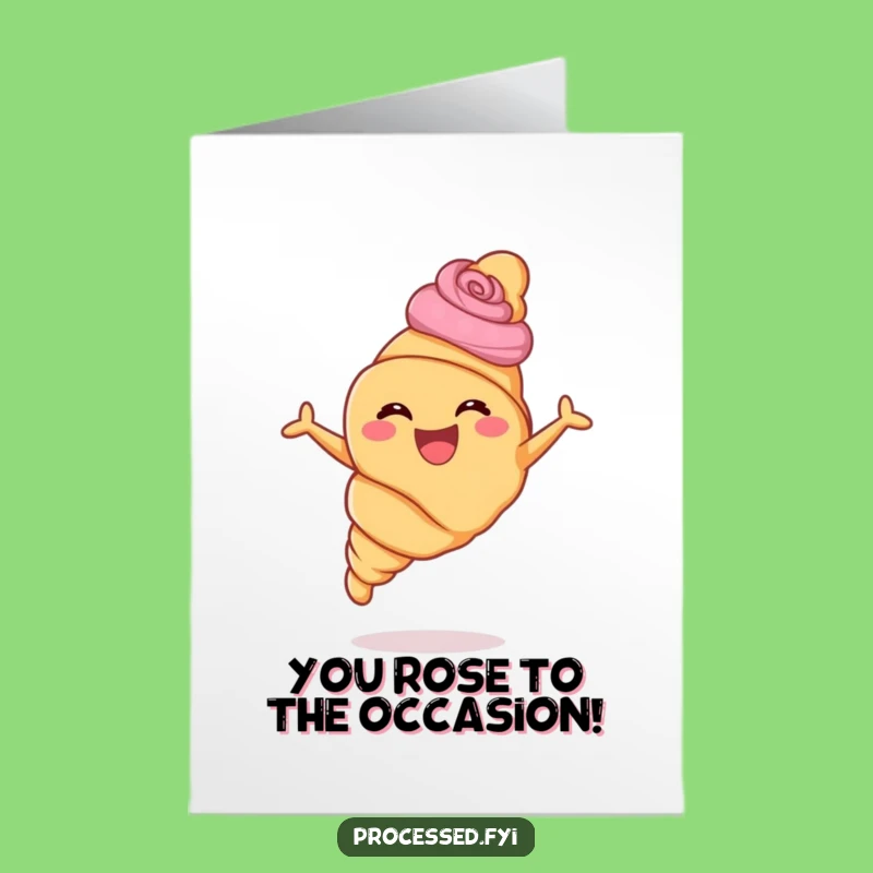 Free Printable Congratulations Card: Joyful Croissant - Hilarious Downloadable for Any Win