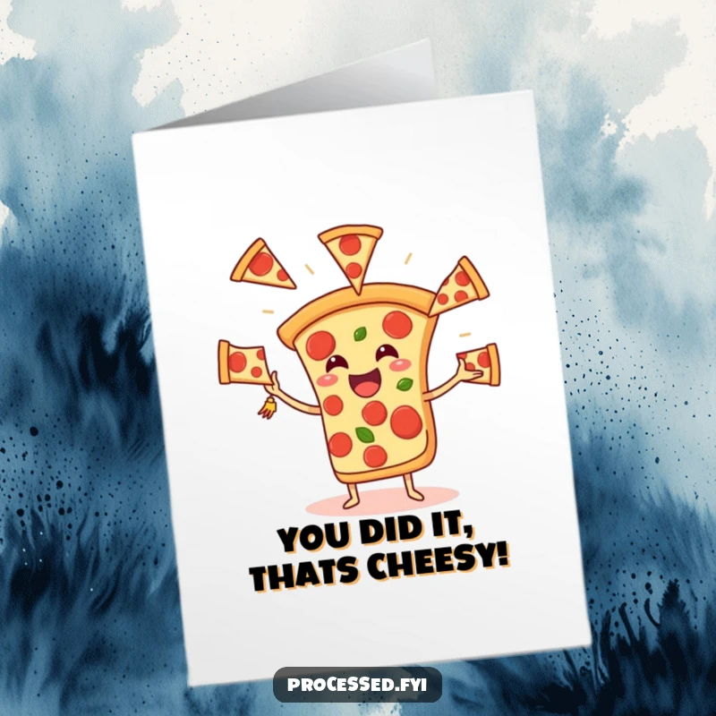 Funny Free Printable pizza slice celebrating by juggling pepperoni, a hilarious congrats card.