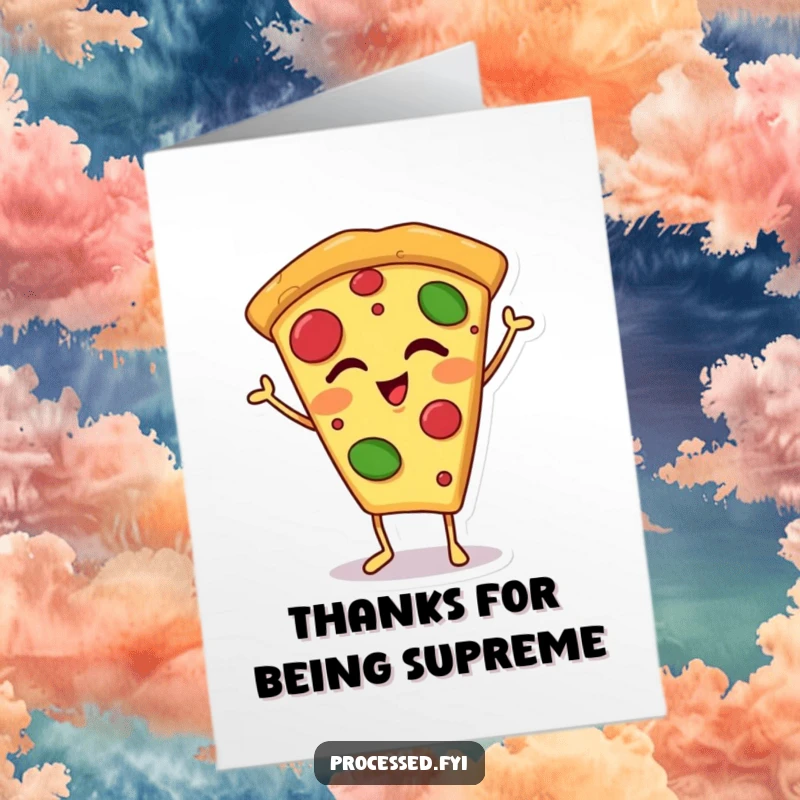 Funny Free Printable Pizza Thank You Card: A happy pizza slice on tiny feet, winking to express sincere thanks.