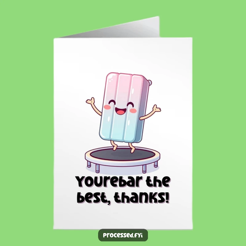 Free Printable Thank You Card: Candy Bar Bouncing Thanks Funny Downloadable Gift
