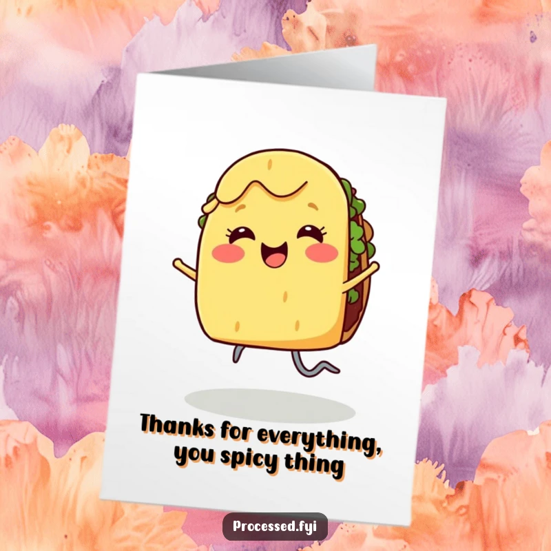 Funny Free Printable Thank You Card: A smiling taco with legs does a joyful dance, a fun way to show appreciation.