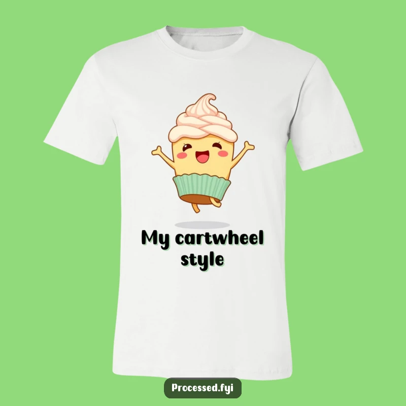 Funny Cupcake Cartwheel T-Shirt: Joyful Flips for a Hilarious Look!